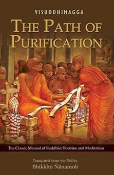 The Path of Purification: Visuddhimagga (Translated by Bhikkhu Nanamoli)